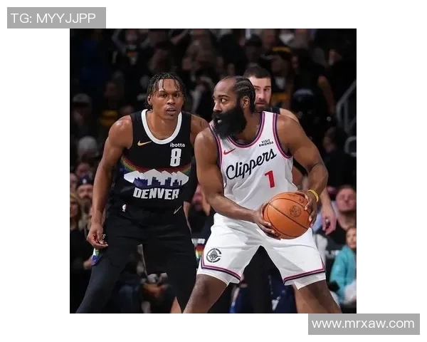 掘金与快船激战全场精彩瞬间回顾与分析